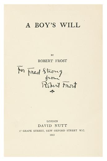 FROST, ROBERT. A Boys Will.